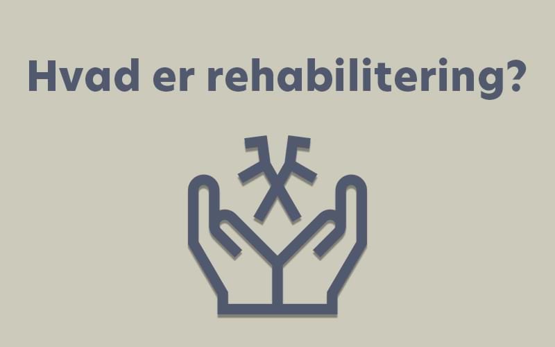 Hvad er rehabilitering?