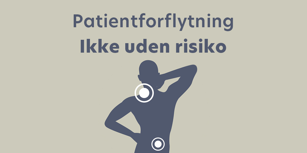 Forflytning Af Patienter Er Ikke Uden Risiko For Personalet